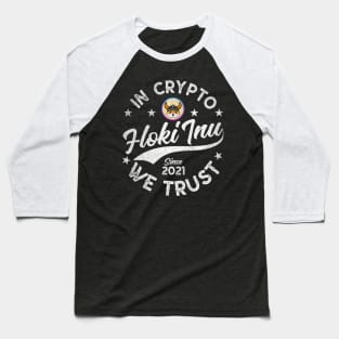 Vintage In Crypto We Trust Floki Inu Coin Crypto Token Cryptocurrency Wallet Birthday Gift For Men Women Baseball T-Shirt